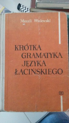 KR&Oacute;TKA GRAMATYKA JĘZYKA ŁACIŃSKIEGO