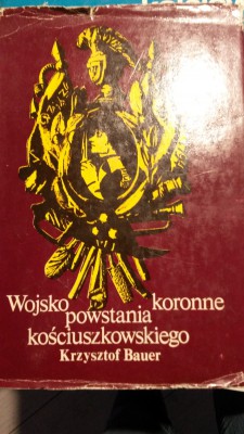 WOJSKO KORONNE POWSTANIA KOŚCIUSZKOWSKIEGO