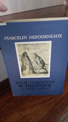 ŻYCIE CODZIENNE W HISZPANII W ZŁOTYM WIEKU