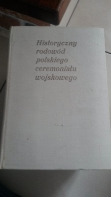 HISTORYCZNY RODOW&Oacute;D POLSKIEGO CEREMONIAŁU